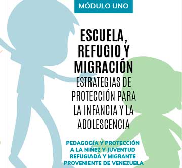 Módulo uno: Escuela, refugio y migración